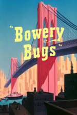 Watch Bowery Bugs 123netflix