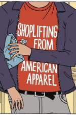 Watch Shoplifting from American Apparel 123netflix