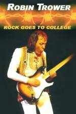 Watch Robin Trower Live Rock Goes To College 123netflix