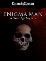 Watch Enigma Man a Stone Age Mystery 123netflix