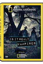 Watch National Geographic: Is It Real? Vampires 123netflix
