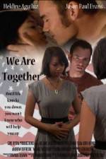 Watch We Are Together 123netflix