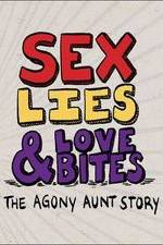 Watch Sex, Lies & Love Bites: The Agony Aunt Story 123netflix