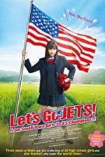 Watch Let\'s Go, JETS! From Small Town Girls to U.S. Champions?! 123netflix