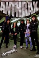 Watch Anthrax: Soldiers of Metal! - Unauthorized 123netflix