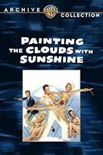 Watch Painting the Clouds with Sunshine 123netflix