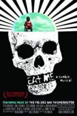 Watch Eat Me: A Zombie Musical 123netflix