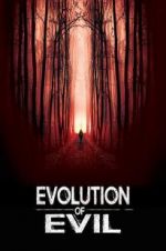 Watch Evolution of Evil 123netflix