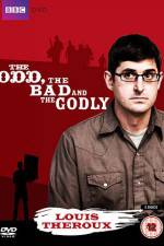 Watch Louis Theroux The Odd The Bad And The Godly 123netflix