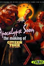 Watch Apocalypse Soon: The Making of 'Citizen Toxie' 123netflix