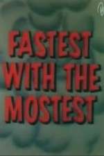 Watch Fastest with the Mostest 123netflix