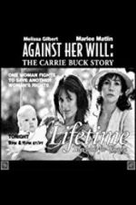 Watch Against Her Will: The Carrie Buck Story 123netflix
