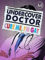Watch Undercover Doctor: Cure me, I\'m Gay 123netflix