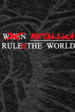 Watch When Metallica Ruled the World 123netflix