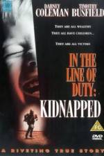 Watch Kidnapped In the Line of Duty 123netflix