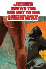 Watch Jesus Shows You the Way to the Highway 123netflix