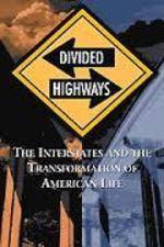 Watch Divided Highways: The Interstates and the Transformation of American Life 123netflix