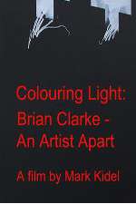 Watch Colouring Light: Brian Clarle - An Artist Apart 123netflix