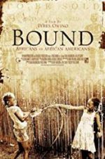 Watch Bound: Africans versus African Americans 123netflix