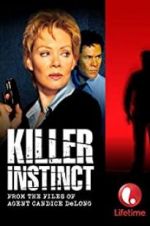Watch Killer Instinct: From the Files of Agent Candice DeLong 123netflix