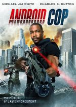 Watch Android Cop 123netflix