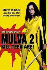 Watch Mulva 2 Kill Teen Ape 123netflix