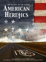 Watch American Heretics: The Politics of the Gospel 123netflix