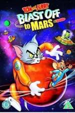 Watch Tom and Jerry Blast Off to Mars! 123netflix