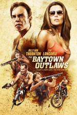 Watch The Baytown Outlaws 123netflix