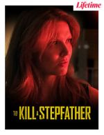 Watch To Kill a Stepfather 123netflix
