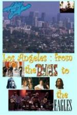 Watch Hotel California: LA from The Byrds to The Eagles 123netflix