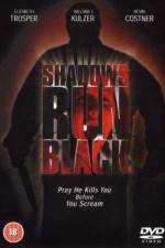 Watch Shadows Run Black 123netflix