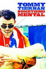 Watch Tommy Tiernan: Something Mental 123netflix