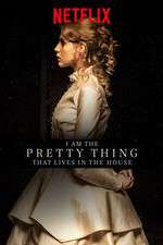 Watch I Am the Pretty Thing That Lives in the House 123netflix