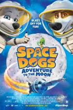 Watch Space Dogs Adventure to the Moon 123netflix