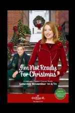 Watch I'm Not Ready for Christmas 123netflix