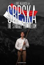 Watch Srpska: The Struggle for Freedom 123netflix
