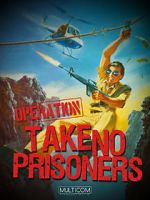 Watch Operation: Take No Prisoners 123netflix
