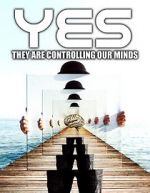 Watch Yes They are Controlling Our Minds 123netflix