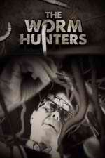 Watch The Worm Hunters 123netflix