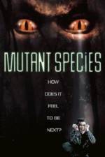 Watch Mutant Species 123netflix