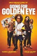 Watch Going for Golden Eye 123netflix
