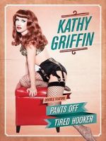 Watch Kathy Griffin: Tired Hooker 123netflix