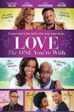 Watch Love the One You\'re With 123netflix