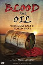 Watch Blood and Oil The Middle East in World War I 123netflix