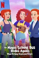 Watch The Magic School Bus Rides Again: The Frizz Connection 123netflix