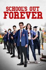 Watch School\'s Out Forever 123netflix