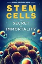Watch Stem Cells: The Secret to Immortality 123netflix
