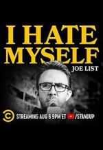 Watch Joe List: I Hate Myself 123netflix