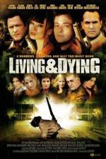 Watch Living & Dying 123netflix